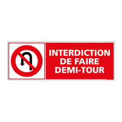 PANNEAU DE SIGNALISATION - INTERDICTION DE FAIRE DEMI- TOUR (D0788)