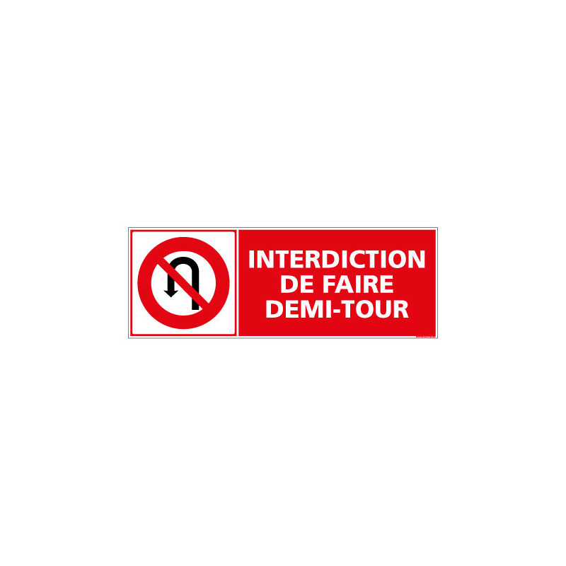 PANNEAU DE SIGNALISATION - INTERDICTION DE FAIRE DEMI- TOUR (D0788)