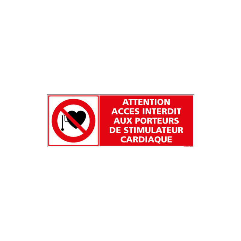 Panneau Attention acces interdit aux porteurs de stimulateurs (D0971)