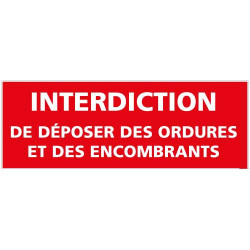 Panneau Interdiction de deposer des ordures et des encombrants (D0986)