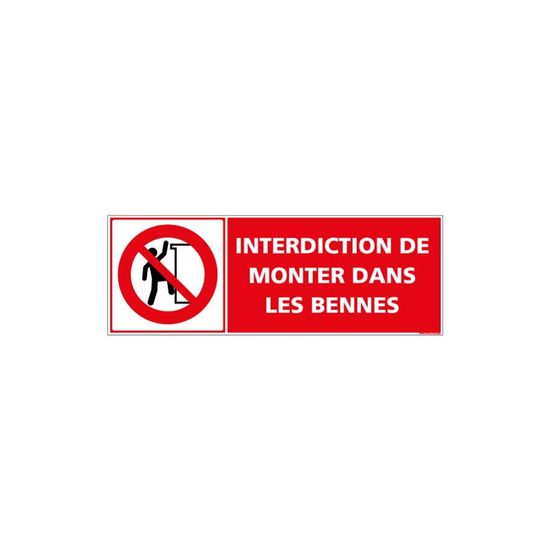 Panneau Interdiction de monter dans les bennes (D0990)