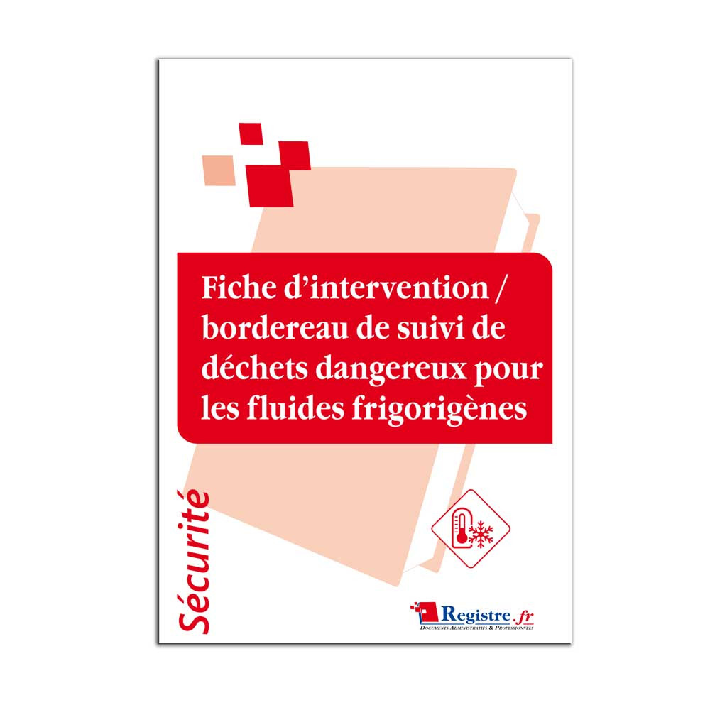 Registre fiche d'intervention bordereau de suivi de déchets pour les fluides frigorigènes