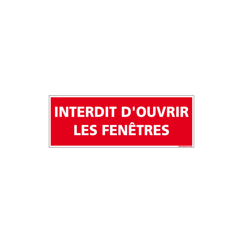 Panneau Interdit d'ouvrir les fenetres (D1020)