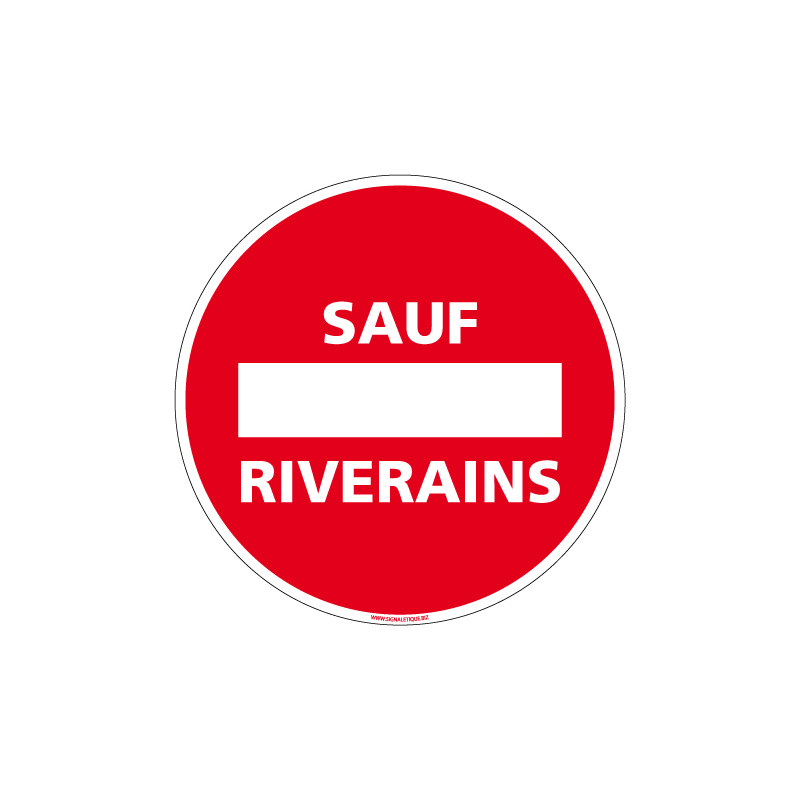 PANNEAU SENS INTERDIT SAUF RIVERAINS (D1028)