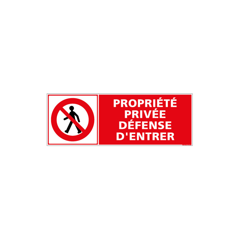 PANNEAU PROPRIETE PRIVEE DEFENSE D'ENTRER (D1042)