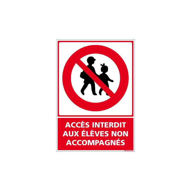 PANNEAU ACCES INTERDIT AUX ELEVES NON ACCOMPAGNES (D1075)