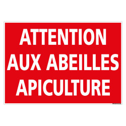 PANNEAU ATTENTION AUX ABEILLES APICULTURE (D1121)