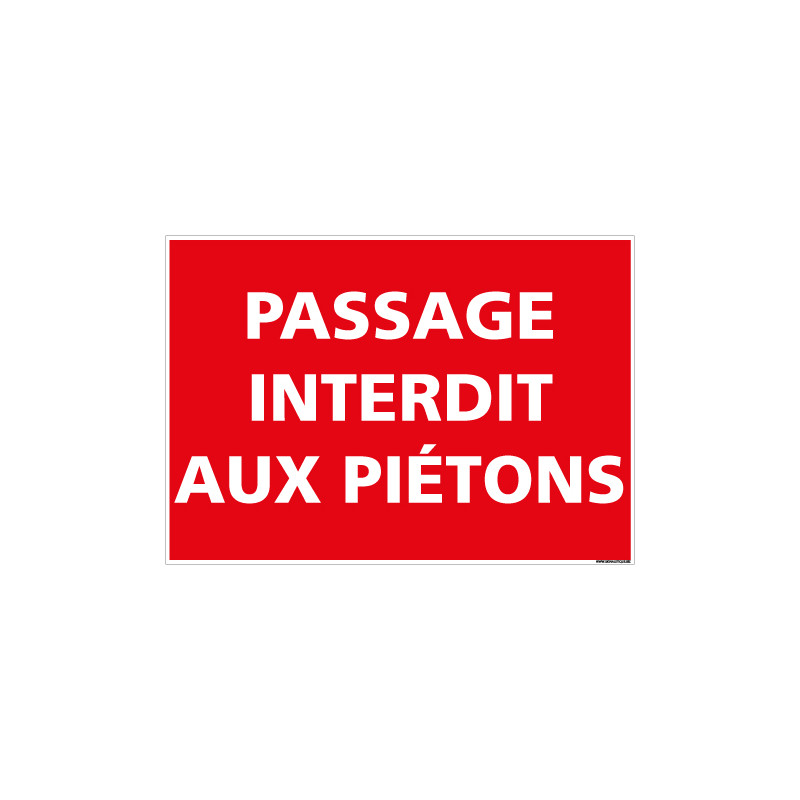 PANNEAU PASSAGE INTERDIT AUX PIETONS (D1148)