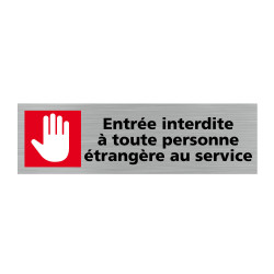 Plaque de porte rectangulaire entrée interdite à toute personne étrangère au service