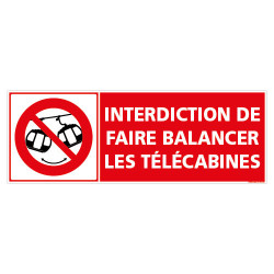 PANNEAU FAIRE BALANCER LES TELECABINES EST INTERDIT (D1308)