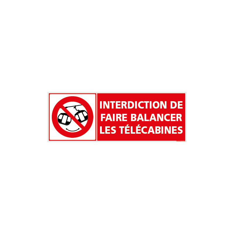 PANNEAU FAIRE BALANCER LES TELECABINES EST INTERDIT (D1308)