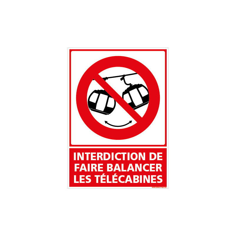 PANNEAU INTERDICTION DE FAIRE BALANCER LES TELECABINES VERTICAL (D1309)