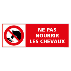 PANNEAU DE SIGNALISATION NE PAS NOURRIR LES CHEVAUX (D1319)