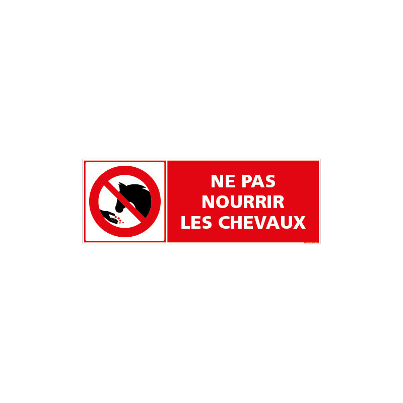 PANNEAU DE SIGNALISATION NE PAS NOURRIR LES CHEVAUX (D1319)