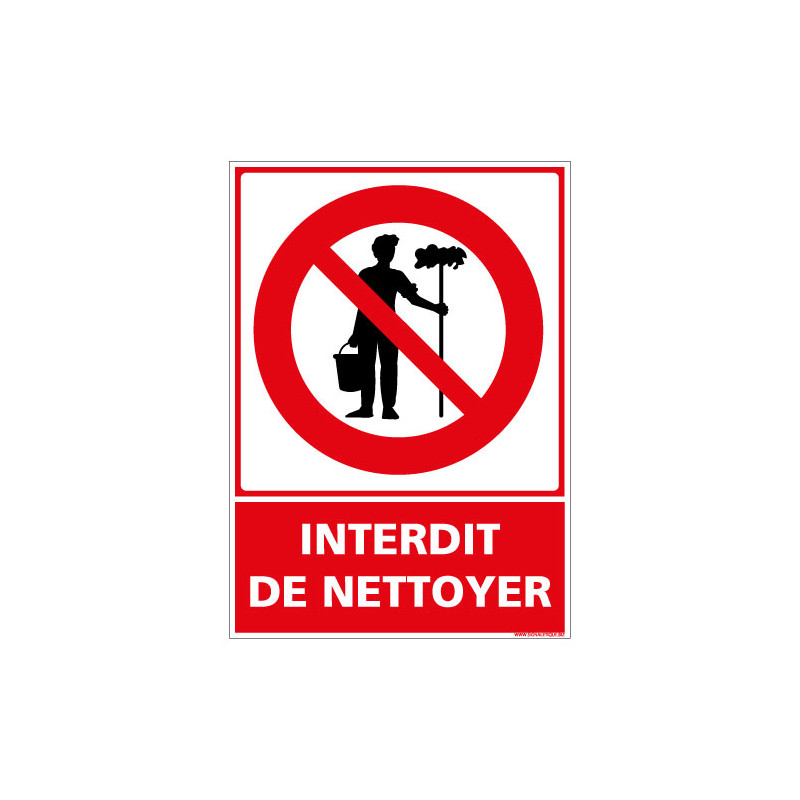 PANNEAU INTERDIT DE NETTOYER (D1329)