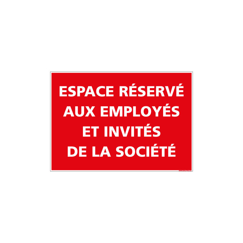 PANNEAU ESPACE RESERVE AUX EMPLOYES ET INVITES DE LA SOCIETE (D1330)