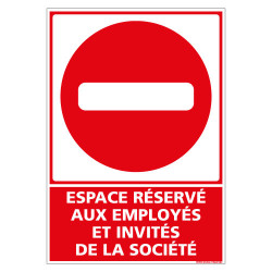 PANNEAU INTERDICTION ESPACE RESERVE AUX EMPLOYES ET INVITES DE LA SOCIETE (D1331)