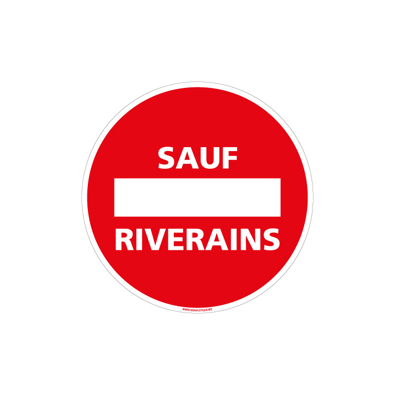PANNEAU SENS INTERDIT SAUF RIVERAIN (D1341)