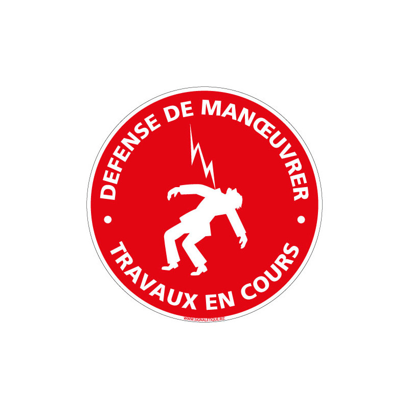 PANNEAU DEFENSE DE MANOEUVRER TRAVAUX EN COURS (D1344)