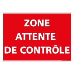 PANNEAU SPECIAL COVID19 - ZONE ATTENTE DE CONTRoLE (D1348)