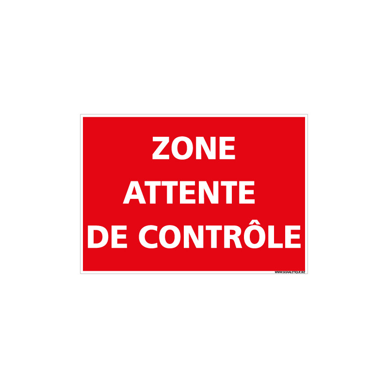 PANNEAU SPECIAL COVID19 - ZONE ATTENTE DE CONTRoLE (D1348)