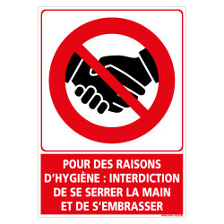 PANNEAU POUR DES RAISONS D'HYGIENE : INTERDICTION DE SE SERRER LA MAIN ET DE S'EMBRASSER (D1350)