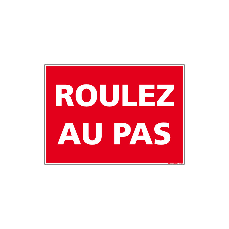 PANNEAU ROULEZ AU PAS (F0434) PANNEAU ROULEZ AU PAS (F0434)