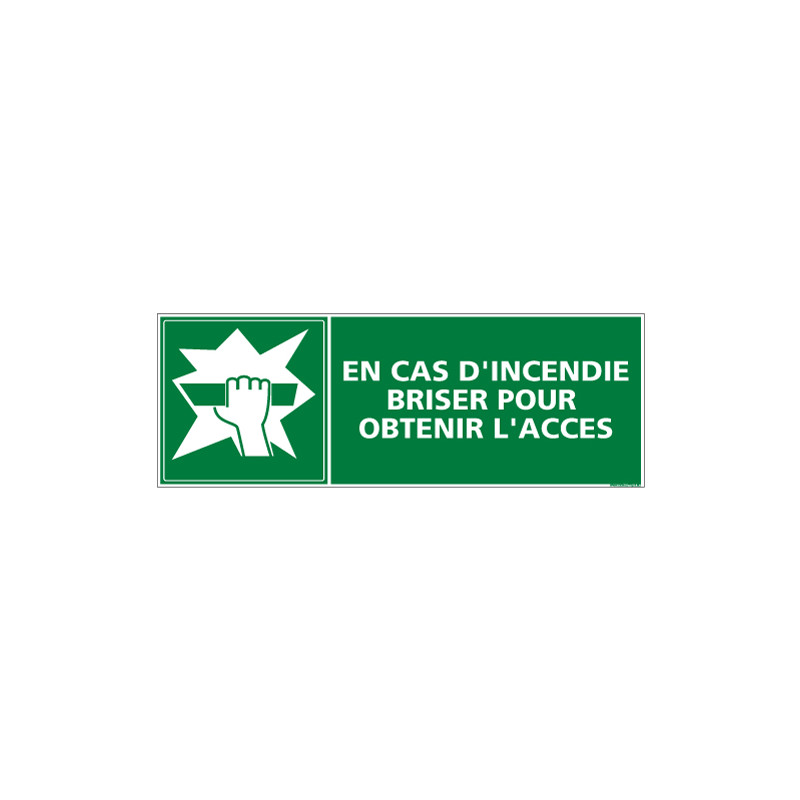 Panneau BRISER POUR OBTENIR L'ACCES (B0120) Panneau BRISER POUR OBTENIR L'ACCES (B0120)