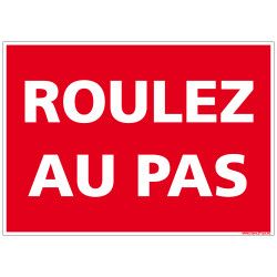 PANNEAU ROULEZ AU PAS (F0434)