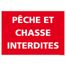 PANNEAU TEXTE P CHE ET CHASSE INTERDITES (H0262)