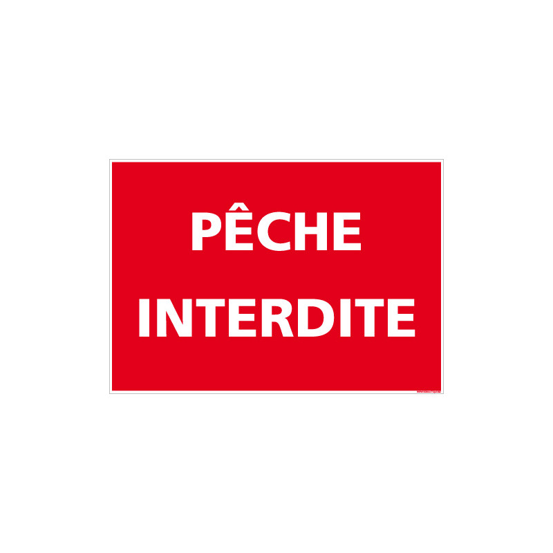 PANNEAU D'INTERDICTION P CHE INTERDITE (H0263)
