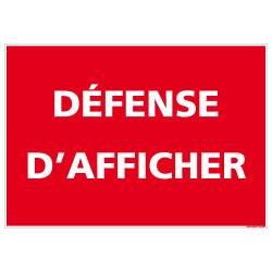 PANNEAU DE SIGNALISATION DEFENSE D'AFFICHER (H0264)