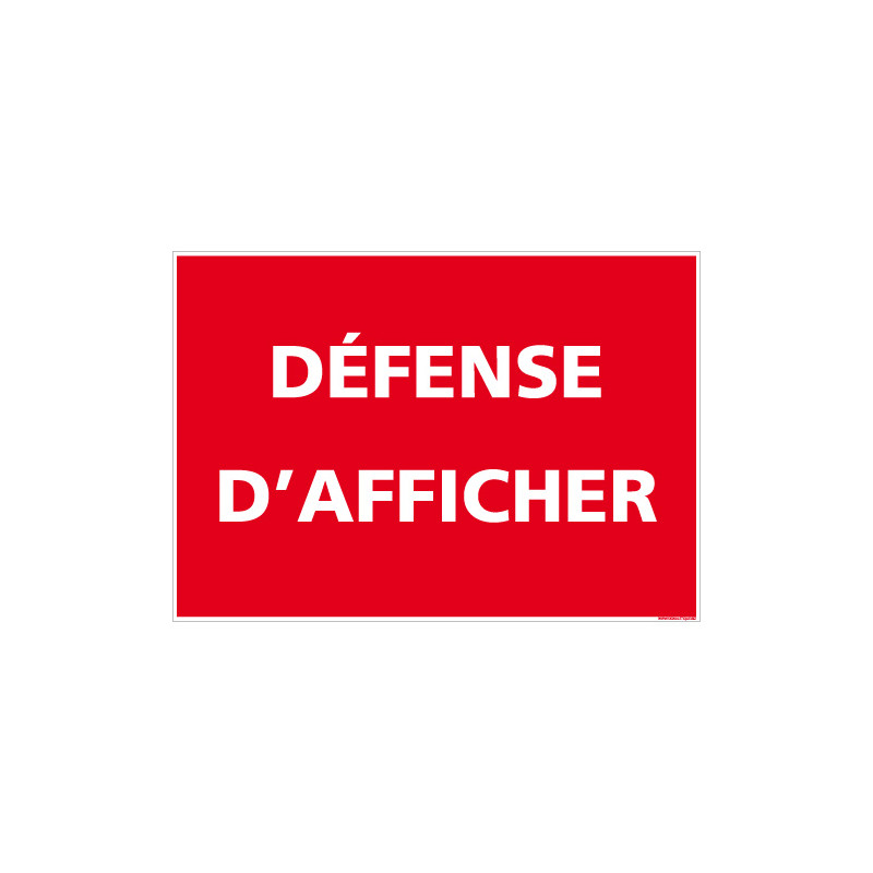 PANNEAU DE SIGNALISATION DEFENSE D'AFFICHER (H0264)