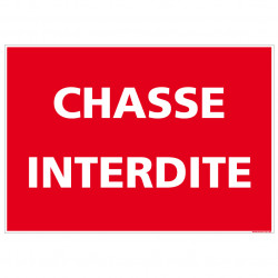 PANNEAU CHASSE INTERDITE (H0267)