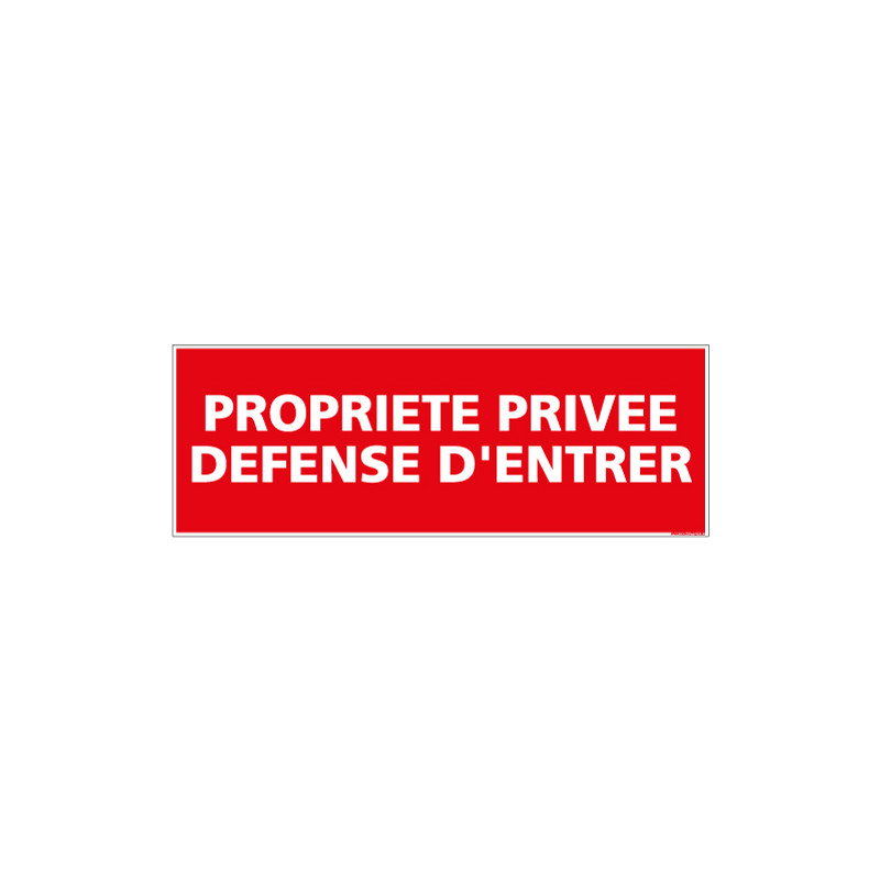 Panneau PROPRIETE PRIVEE DEFENSE D'ENTRER (L0044)