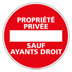 Panneau PROPRIETE PRIVEE SAUF AYANTS DROIT (L0155)