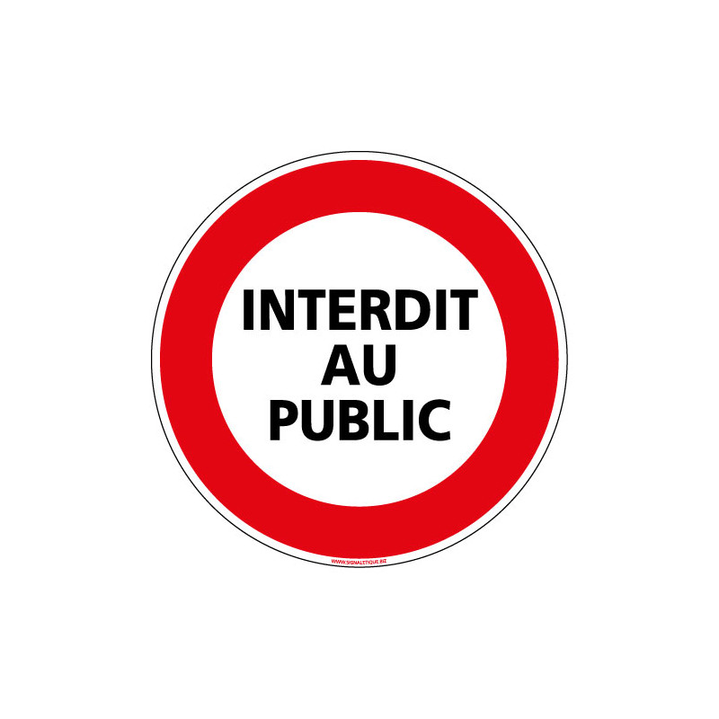 PANNEAU INTERDICTION AU PUBLIC (L0276)
