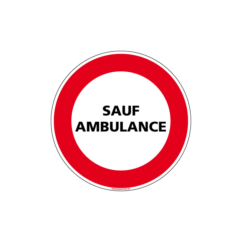 PANNEAU ACCES INTERDIT SAUF AMBULANCE (L0283)