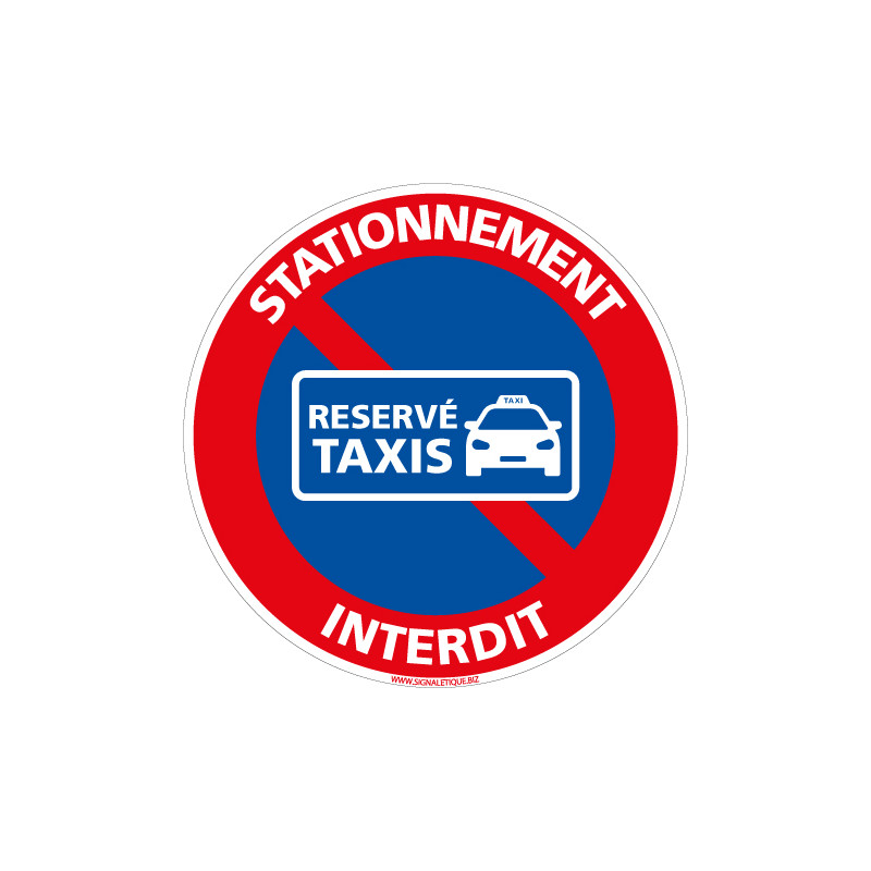 PANNEAU STATIONNEMENT INTERDIT RESERVE AUX TAXIS (L0297)