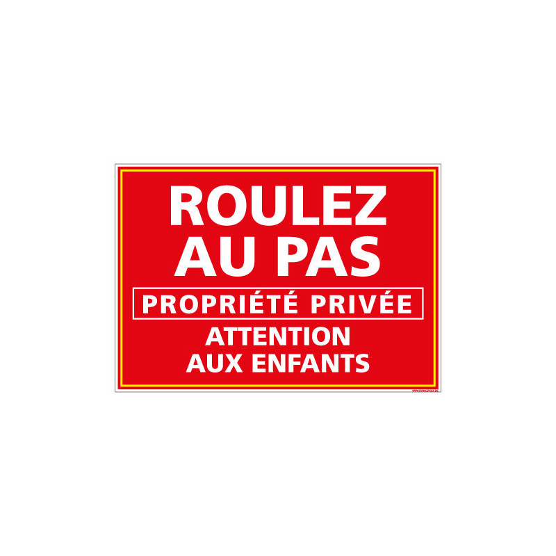 PANNEAU ROULEZ AU PAS ATTENTION ENFANTS (L0630)