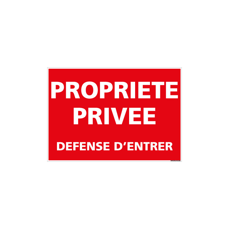 PANNEAU PROPRIETE PRIVEE DEFENSE D'ENTRER (L0743)