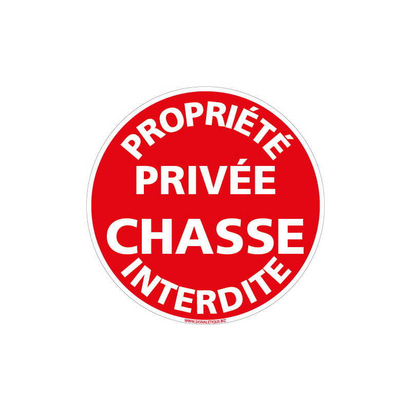 PANNEAU PROPRIETE PRIVEE CHASSE INTERDITE (L1012)