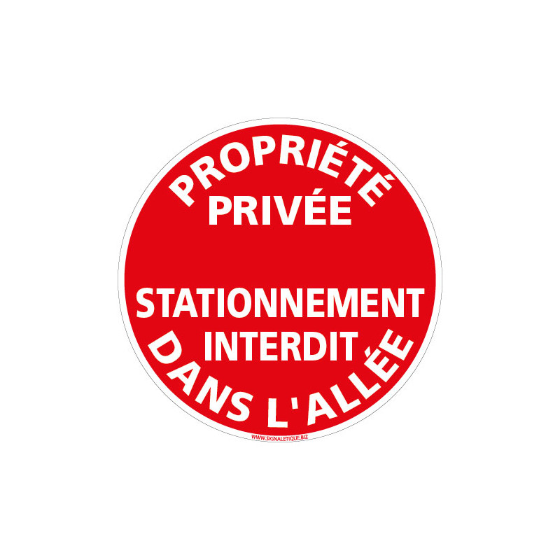 PANNEAU PROPRIETE PRIVEE - STATIONNEMENT INTERDIT DANS L'ALLEE (L1015)