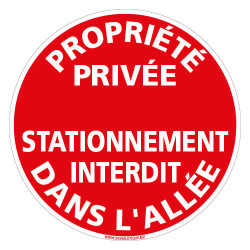 PANNEAU PROPRIETE PRIVEE - STATIONNEMENT INTERDIT DANS L'ALLEE (L1015)