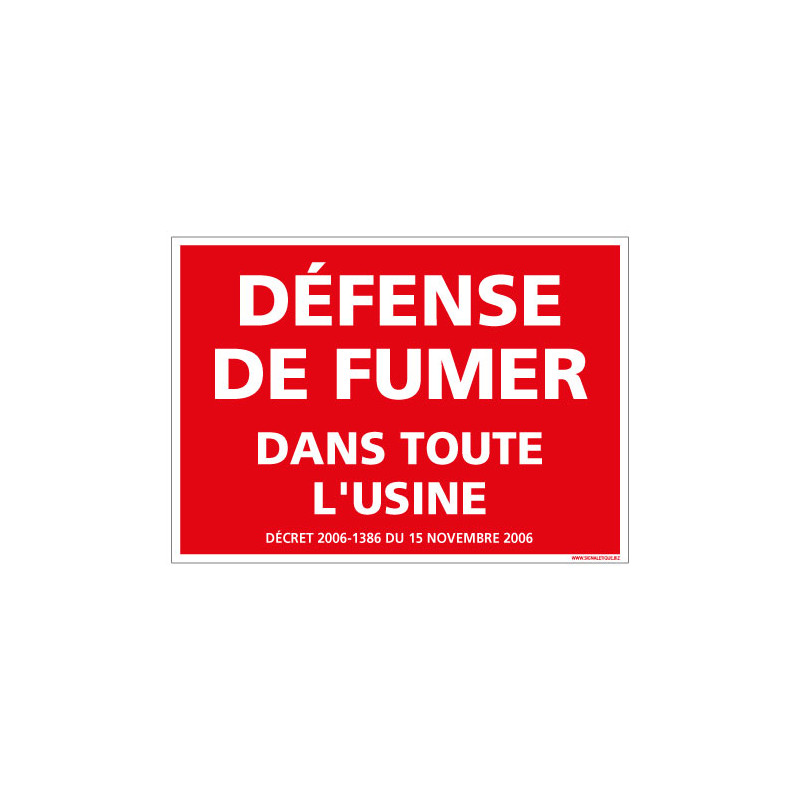 PANNEAU DEFENSE DE FUMER DANS TOUTE L'USINE (N0133)