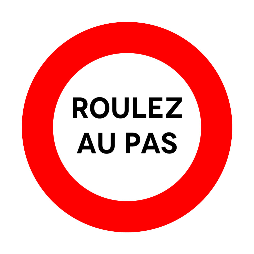 panneau signalisation roulez au pas