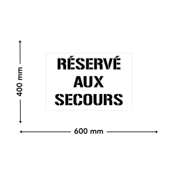 pochoir reserve aux secours dimensions 600 x 400 mm