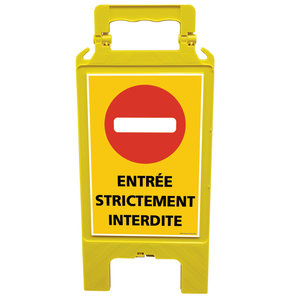 Chevalet de signalisation entrée strictement interdite Chevalet de signalisation entrée strictement interdite