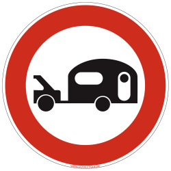 Panneau Interdiction Accès interdit aux véhicules tractant une caravane ou remorque B9i Signalisation Ronde Bord Rouge Panneau
