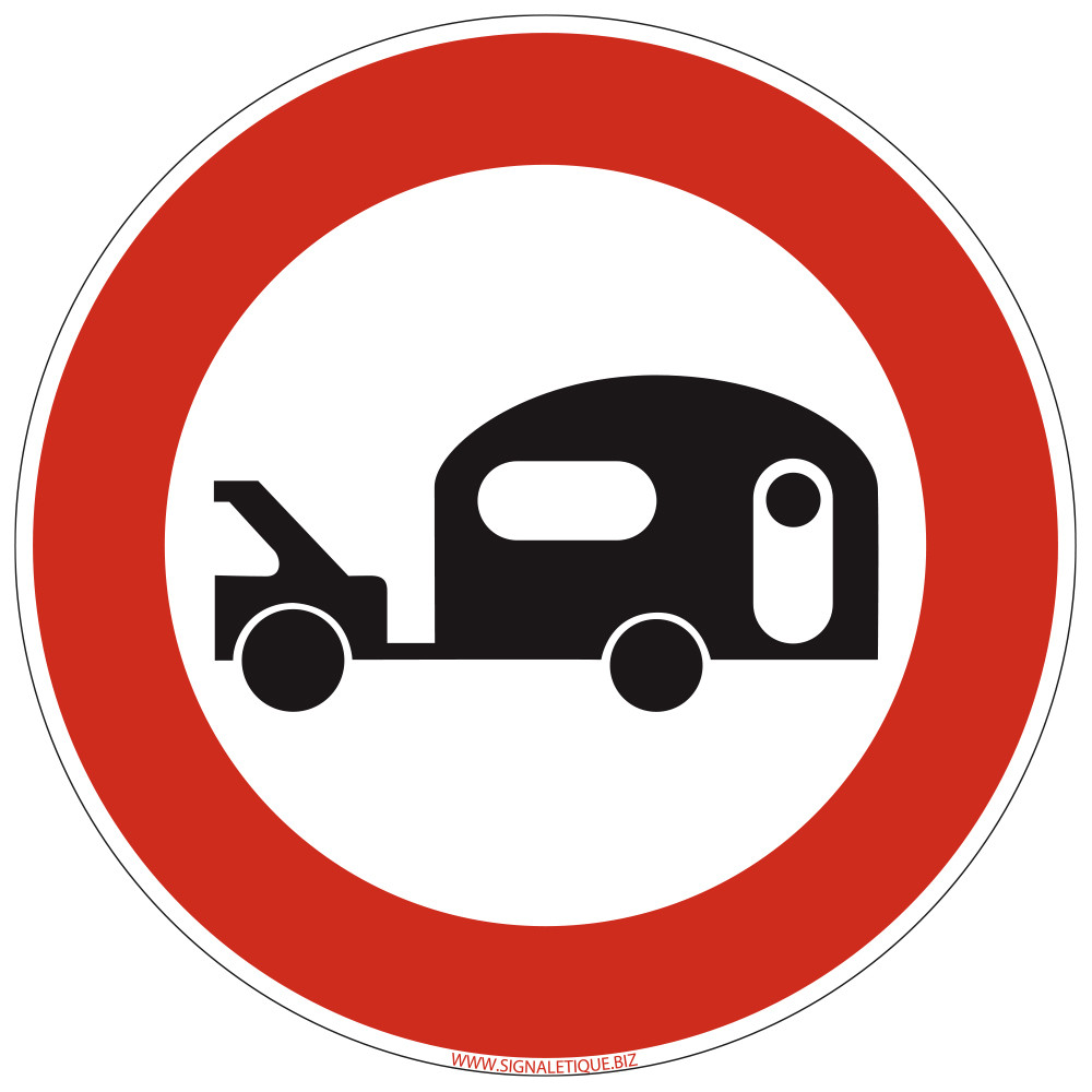 Panneau Interdiction Accès interdit aux véhicules tractant une caravane ou remorque B9i Signalisation Ronde Bord Rouge Panneau Panneau Interdiction Accès interdit aux véhicules tractant une caravane ou remorque B9i Signalisation Ronde Bord Rouge Panneau